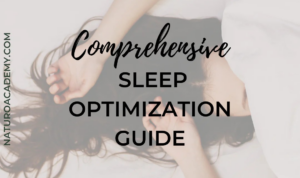 Comprehensive Sleep Optimization Guide – NaturoAcademy