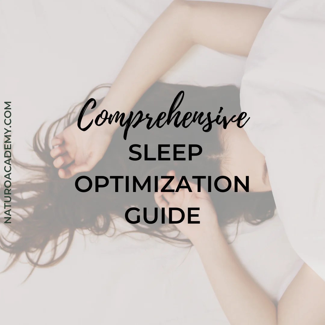 Comprehensive Sleep Optimization Guide – NaturoAcademy